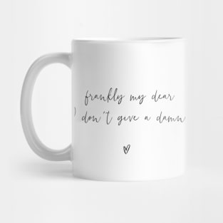 Frankly my dear I don't give a damn - Gone with the Wind Mug